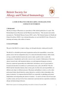 British Society for Allergy and Clinical Immunology A CODE OF PRACTICE FOR DECLARING AND DEALING WITH CONFLICTS OF INTERESTS  1. Background