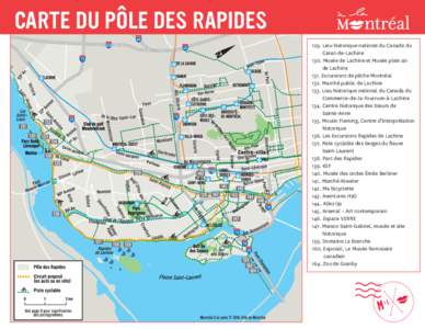 CARTE DU PÔLE DES RAPIDES 129. Lieu historique national du Canada du Canal-de-Lachine 130. Musée de Lachine et Musée plein air de Lachine 131. Excursions de pêche Montréal