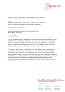 Violations of Human Right of people with disabilities in the Netherlands Paper by NGO Foundation Perspectief , expert centre on inclusion and self determination and the NGO national democratic association Inclusion Nethe