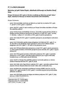 P7_TA-PROV[removed]Bahreina, jo īpaši Nabeel Rajab, Abdulhadi al-Khawaja un Ibrahim Sharif lietas Eiropas Parlamenta[removed]gada 6. februāra rezolūcija par Bahreinu, jo īpaši Nabeel Rajab, Abdulhadi al-Khawaja un 