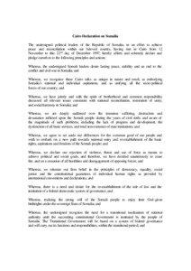 Cairo Declaration on Somalia The undersigned political leaders of the Republic of Somalia, in an effort to achieve peace and reconciliation within our beloved country, having met in Cairo from 12