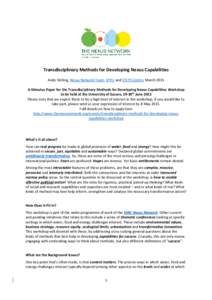 Transdisciplinary Methods for Developing Nexus Capabilities Andy Stirling, Nexus Network Team, SPRU and STEPS Centre, March 2015 A Stimulus Paper for the Transdisciplinary Methods for Developing Nexus Capabilities Worksh