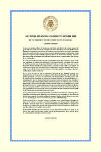 NATIONAL FINANCIAL CAPABILITY MONTH, 2012 BY THE PRESIDENT OF THE UNITED STATES OF AMERICA A PROCLAMATION Across our country, millions of Americans work hard and play by the rules to protect the gains they have made and 