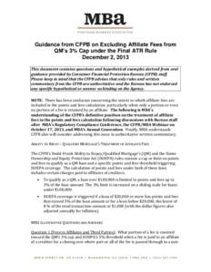 Guidance from CFPB on Excluding Affiliate Fees from QM’s 3% Cap under the Final ATR Rule December 2, 2013 This document contains questions and hypothetical examples derived from oral guidance provided by Consumer Finan