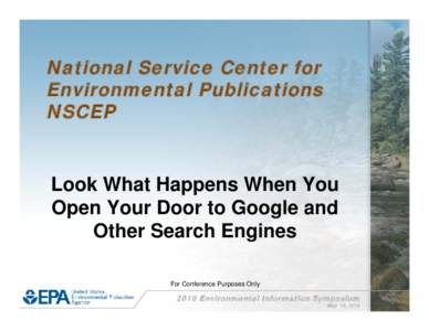 National Service Center for Environmental Publications NSCEP: Look What Happens When You Open Your Door to Google and Other Search Engines (May 2010)