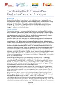 Transforming Health Proposals Paper Feedback – Consortium Submission Background The South Australian Council of Social Service, Public Health Association of Australia SA Branch, Australian Health Promotion Association 