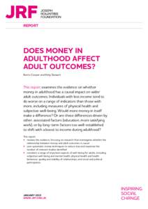 REPORT  Does money in adulthood affect adult outcomes? Kerris Cooper and Kitty Stewart