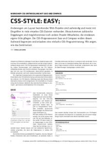 WORKSHOP: CSS-ENTWICKLUNG MIT SASS UND COMPASS  CSS-STYLE: EASY; Änderungen am Layout bestehender Web-Projekte sind aufwändig und meist mit Eingriffen in viele einzelne CSS-Dateien verbunden. Hinzu kommen zahlreiche Do