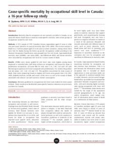 Cause-specific mortality by occupational skill level in Canada: a 16-year follow-up study M. Tjepkema, MPH (1); R. Wilkins, MUrb (1, 2); A. Long, MA (3) This article has been peer reviewed.  Abstract