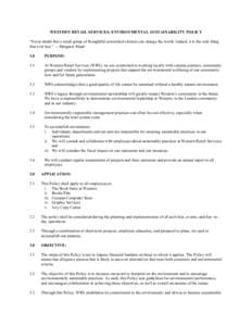 WESTERN RETAIL SERVICES: ENVIRONMENTAL SUSTAINABILITY POLICY “Never doubt that a small group of thoughtful committed citizens can change the world. Indeed, it is the only thing that ever has.” -- Margaret Mead 1.0  P