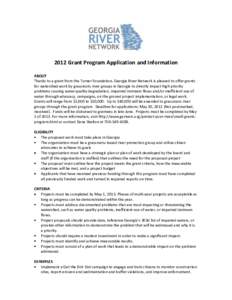 2012 Grant Program Application and Information ABOUT Thanks to a grant from the Turner Foundation, Georgia River Network is pleased to offer grants for watershed work by grassroots river groups in Georgia to directly imp