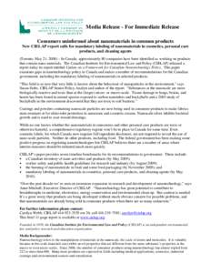 Media Release - For Immediate Release Consumers uninformed about nanomaterials in common products New CIELAP report calls for mandatory labeling of nanomaterials in cosmetics, personal care products, and cleaning agents 