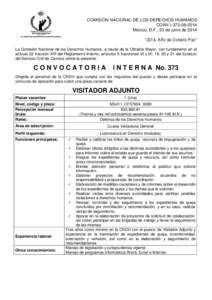 COMISIÓN NACIONAL DE LOS DERECHOS HUMANOS CONV-I[removed]México, D.F., 23 de junio de 2014 “2014, Año de Octavio Paz” La Comisión Nacional de los Derechos Humanos, a través de la Oficialía Mayor, con fundam