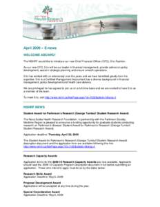 April 2009 » E-news WELCOME ABOARD! The NSHRF would like to introduce our new Chief Financial Officer (CFO), Eric Rushton. As our new CFO, Eric will be our leader in financial management, provide advice on policy develo