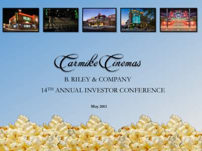 B. RILEY & COMPANY 14TH ANNUAL INVESTOR CONFERENCE May 2013 DISCLAIMER This presentation contains forward-looking statements within the meaning of the federal securities laws. Statements that are not historical facts, i