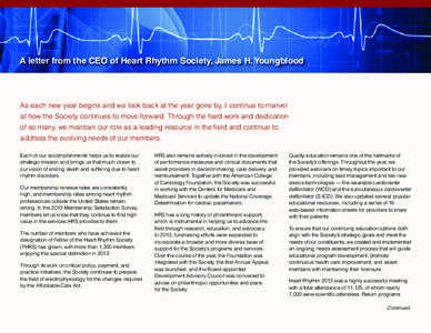 A letter from the CEO of Heart Rhythm Society, James H. Youngblood  As each new year begins and we look back at the year gone by, I continue to marvel at how the Society continues to move forward. Through the hard work a