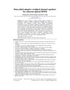 Data-aided adaptive weighted channel equalizer for coherent optical OFDM Mohammad E. Mousa-Pasandi* and David V. Plant Photonic Systems Group, Department of Electrical and Computer Engineering, McGill University, Montrea