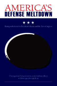 AMERICA’S  DEFENSE MELTDOWN ★★★ Pentagon Reform for President Obama and the New Congress