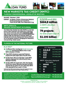 New Markets Tax Credit (NMTC) FLORIDA CONGRESSIONAL LEGISLATIVE BRIEFING RELEASED: December 1, 2014 CONTACT: Joy Beaton, Director of Government Relations Florida Community Loan Fund (FCLF) Phone, Email JBeat
