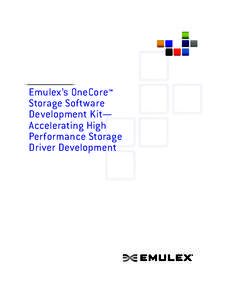 Emulex’s OneCore™ Storage Software Development Kit— Accelerating High Performance Storage Driver Development