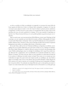 L’Amérique latine nous réunissait,  ses rites, ses mythes, ses folies, son indianité et sa négritude, ces souvenirs des années fastes du boom argentin du début du XXe siècle et ce Buenos-Aires cosmopolite et bor