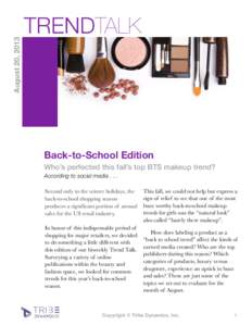 August 20, 2013  TRENDTALK Back-to-School Edition Who’s perfected this fall’s top BTS makeup trend?