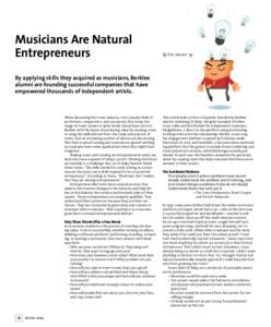 Musicians Are Natural Entrepreneurs By Eric Jensen ’79  By applying skills they acquired as musicians, Berklee
