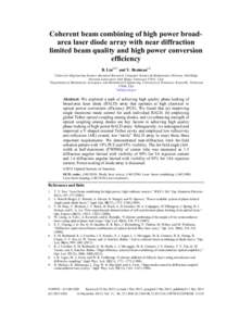 Coherent beam combining of high power broadarea laser diode array with near diffraction limited beam quality and high power conversion efficiency B. Liu1,2,* and Y. Braiman1,2 1