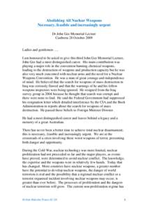 Abolishing All Nuclear Weapons Necessary, feasible and increasingly urgent Dr John Gee Memorial Lecture Canberra 28 October 2009 Ladies and gentlemen …. I am honoured to be asked to give this third John Gee Memorial Le