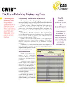 CWEB™ The Key to Unlocking Engineering Data CWEB integrates information from many different applications into a