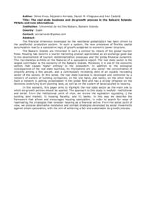 Author: Sònia Vives, Alejandro Herrada, Daniel M. Villagrasa and Xavi Castelló Title: The real state business and de-growth process in the Balearic Islands: Pitfalls and new alternatives Institution: Universitat de les