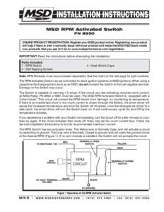 MSD RPM Activated Switch PN 8950 ONLINE PRODUCT REGISTRATION: Register your MSD product online. Registering your product will help if there is ever a warranty issue with your product and helps the MSD R&D team create new