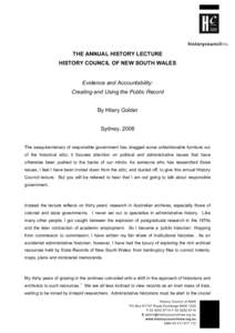 THE ANNUAL HISTORY LECTURE HISTORY COUNCIL OF NEW SOUTH WALES Evidence and Accountability: Creating and Using the Public Record By Hilary Golder Sydney, 2006