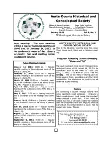 Amite County Historical and Genealogical Society William G. Barron, President Dawn Taylor, Vice Pres. Wayne B. Anderson, Secretary N. Gay Blalock, Treasurer