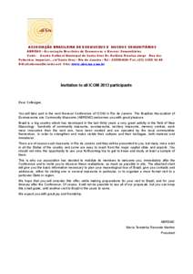 ASSOCIAÇÃO BRASILEIRA DE ECOMUSEUS E MUSEUS COMUNITÁRIOS ABREMC - Associação Brasileira de Ecomuseus e Museus Comunitários Sede: Centro Cultural Municipal de Santa Cruz Dr. Antônio Nicolau Jorge Rua das Palmeiras 