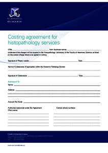 Costing agreement for _ histopathology services I/We______________________________________________________________ from	 (business name)_________________________________________________________ understand that charges wi