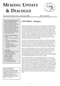 MEKONG UPDATE & DIALOGUE VOLUME 6, NUMBER 3, JULY - SEPTEMBER 2003 The Australian Mekong Resource Centre was established at the