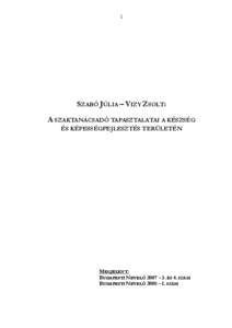 1  SZABÓ JÚLIA – VIZY ZSOLT: A SZAKTANÁCSADÓ TAPASZTALATAI A KÉSZSÉG ÉS KÉPESSÉGFEJLESZTÉS TERÜLETÉN