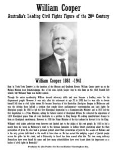 William Cooper Australia’s Leading Civil Fights Figure of the 20th Century William Cooper[removed]Born in Yorta-Yorta Country at the junction of the Murray and Goulburn Rivers, William Cooper grew up on the Mologa M