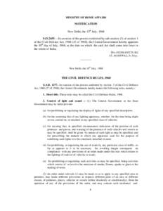 MINISTRY OF HOME AFFAIRS  NOTIFICATION New Delhi, the 15th July, 1968 S.O.2435.—In exercise of the powers conferred by sub-section (3) of section 1 of the Civil Defence Act, [removed]of 1968), the Central Government he