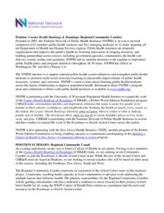 Position: County Health Rankings & Roadmaps Regional Community Coaches Founded in 2001, the National Network of Public Health Institutes (NNPHI) is an active network comprised of 43 member public health institutes and fi