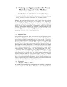 1  Training and Approximation of a Primal Multiclass Support Vector Machine Alexander Zien1,2 and Fabio De Bona1 and Cheng Soon Ong1,2