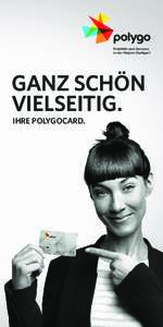 Mobilität und Services in der Region Stuttgart GANZ SCHÖN VIELSEITIG. IHRE POLYGOCARD.