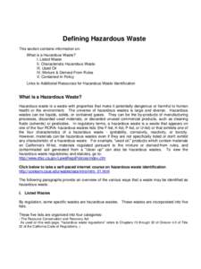 Defining Hazardous Waste This section contains information on: What is a Hazardous Waste? I. Listed Waste II. Characteristic Hazardous Waste III. Used Oil