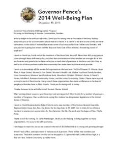 Governor Pence Details 2014 Legislative Proposal Focusing on Well-being of Hoosier Communities, Families What a delight to be with you all today. Thank you for taking time in the midst of the busy holiday season to join 