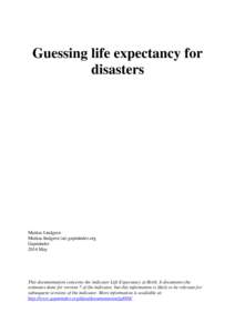 Guessing life expectancy for disasters Mattias Lindgren Mattias.lindgren (at) gapminder.org Gapminder
