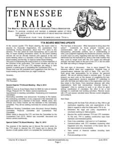 TENNESSEE TRAILS T HE M ONTHLY N EWSLETTER OF THE T ENNESSEE T RAILS ASSOCIATION Mission: To promote, construct and maintain a statewide system of hiking trails, and to work for the conservation of natural resources inhe