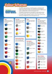 Colour Schemes The CAPITAL colour schemes on the following pages are combinations of the colours shown below. The standard colour schemes have been formulated to provide a colour solution for almost any situation. They h