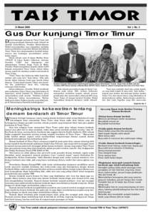 13 Maret[removed]Vol. I, No. 3 Gus Dur kunjungi Timor Timur alam kunjungan pertama ke Timor Timur oleh