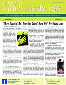 Inside TSA The Quarterly Newsletter of the national Tourette Syndrome Association, Inc. Summer 2010 Vol. 38 No. 1